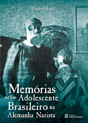Memórias de um Adolescente Brasileiro na Alemanha Nazista